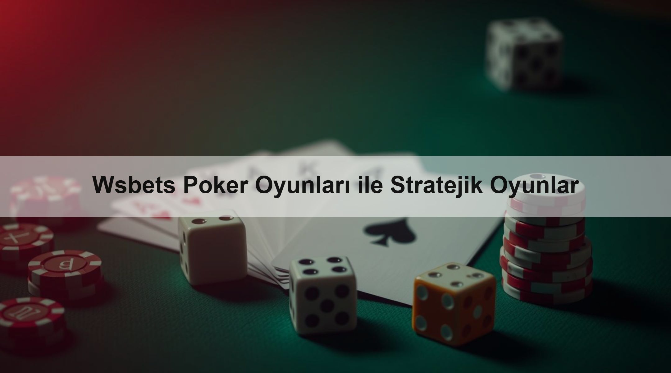 Wsbets Poker Oyunları ile Stratejik Oyunlar 1 Wsbets Poker Oyunları ile Stratejik Oyunlar